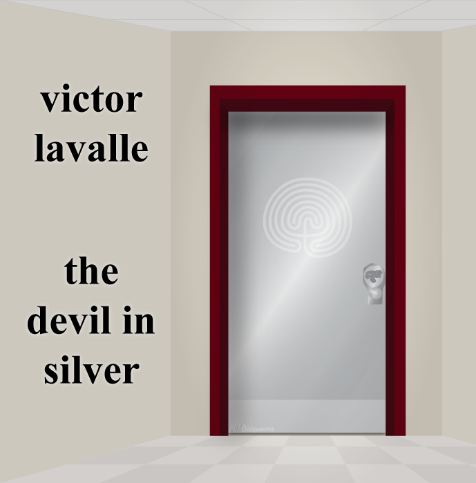 The Devil in Silver. Victor Lavalle. Book Review