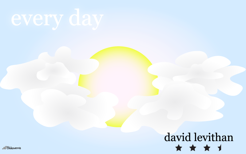 Every Day. David Levithan. Book Review